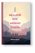 Kniha Nejlepší rok vašeho života – Michael Hyatt