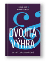 Kniha Dvojitá výhra - Michael Hyatt a Megan Hyatt Miller