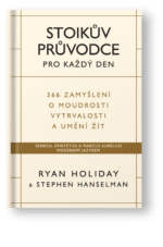 Kniha Stoikův průvodce pro každý den – Ryan Holiday