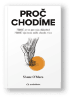 Kniha Proč chodíme – Shane O'Mara