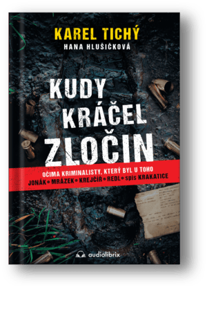 Kniha Kudy kráčel zločin – Karel Tichý