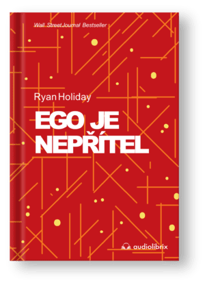 Kniha Ego je nepřítel – Ryan Holiday