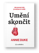 Kniha Umění skončit - Annie Duke
