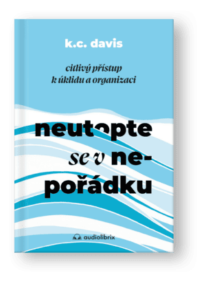 Kniha Neutopte se v nepořádku – K.C. Davis